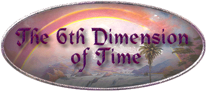 The 6th Dimension of Time Info